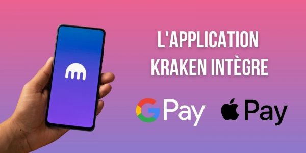 L’application de l’exchange Kraken intègre Apple Pay et Google Pay