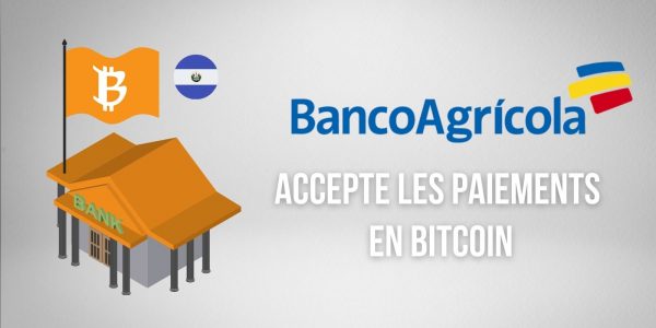 La plus grande banque du Salvador accepte désormais les paiements en bitcoins (BTC)