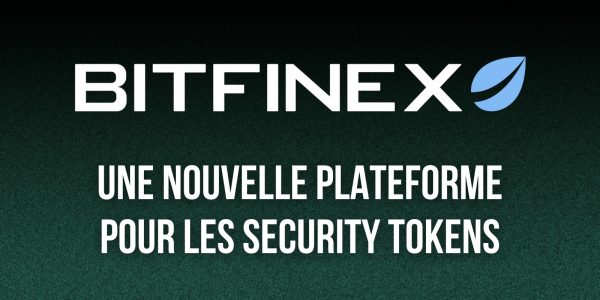 Bitfinex lance une nouvelle plateforme dédiée aux security tokens et liste l'EXO d'Infinite Fleet