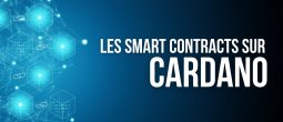 Les smart contracts sont enfin arrivés sur le mainnet de Cardano (ADA)