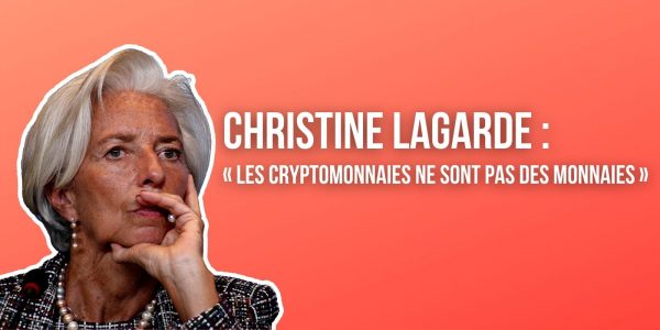 Christine Lagarde persiste et signe : « les cryptomonnaies ne sont pas des monnaies »