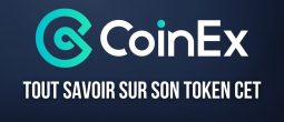 CoinEx Token (CET), tout savoir sur la cryptomonnaie de l'écosystème de CoinEx