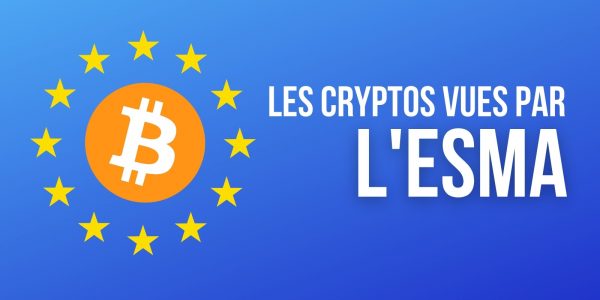 Rapport de l'Autorité européenne des marchés financiers (ESMA) – La DeFi appréciée, les crypto-actifs critiqués