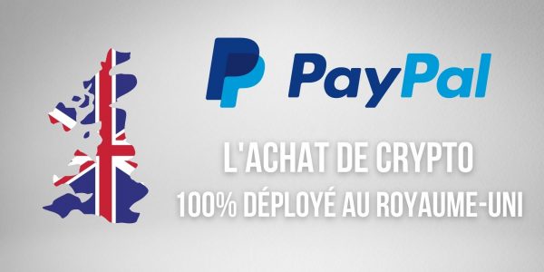 Le service d’achat de cryptomonnaies de PayPal est entièrement déployé au Royaume-Uni