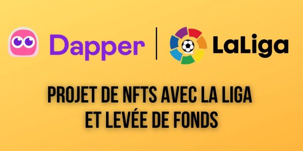 Dapper Labs lève 250 millions de dollars et dévoile un partenariat de NFTs avec LaLiga