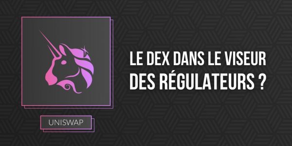 Les développeurs d'Uniswap font l'objet d'une enquête de la SEC des États-Unis