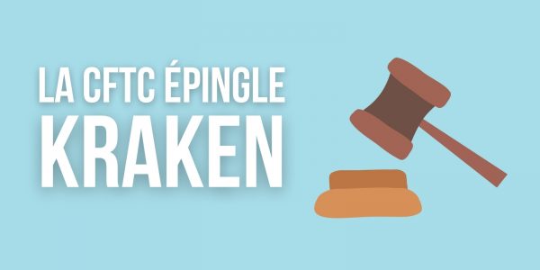 Kraken reçoit une amende de 1,25 million de dollars de la part de la CFTC