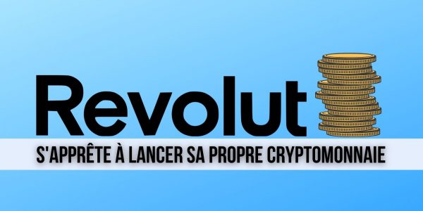 La néobanque Revolut souhaite lancer sa propre cryptomonnaie