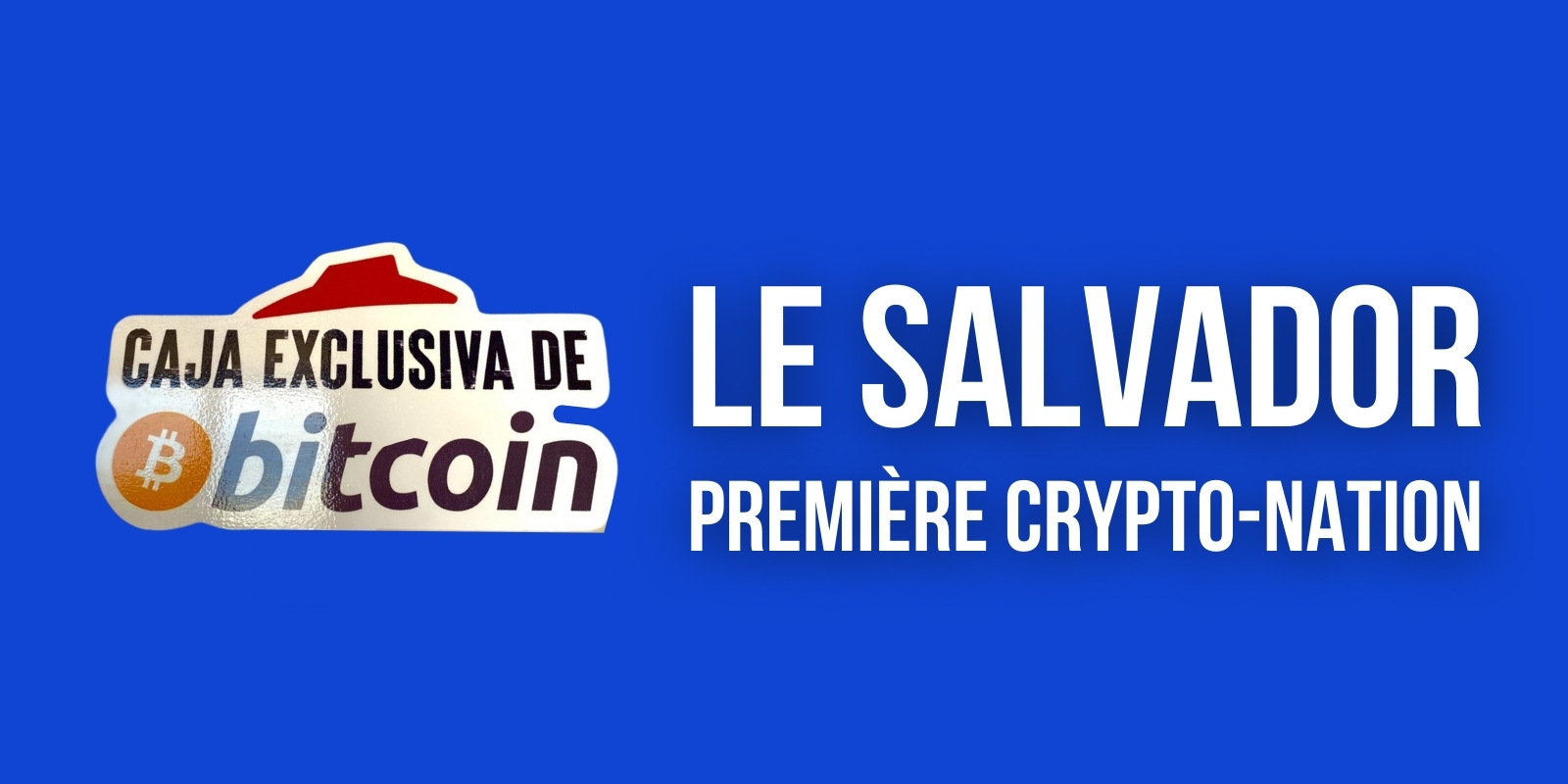 Le Salvador adopte officiellement le Bitcoin (BTC) comme monnaie légale
