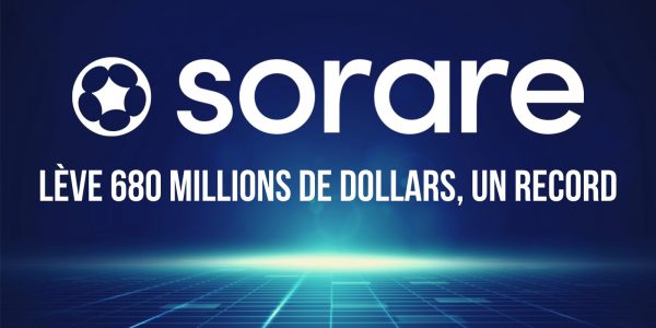 Sorare conclut une levée de fonds record de 680 millions de dollars en vue de créer le prochain géant des NFTs