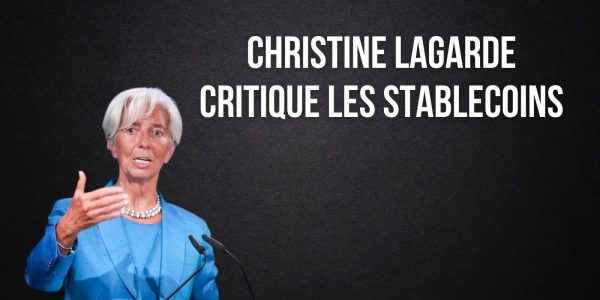 Christine Lagarde s'en prend une nouvelle fois aux cryptomonnaies et critique les stablecoins