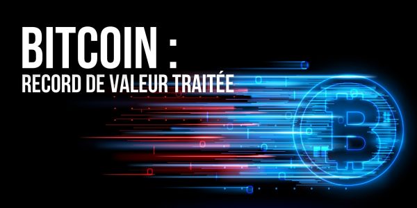 La valeur traitée par le réseau Bitcoin (BTC) atteint un nouveau record journalier