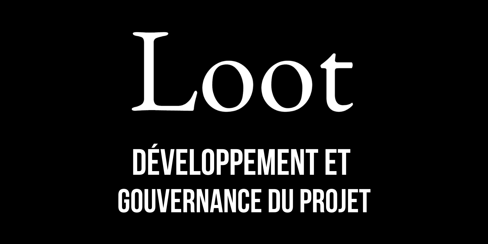 Loot (for Adventurers) – Développement et gouvernance du projet de NFTs