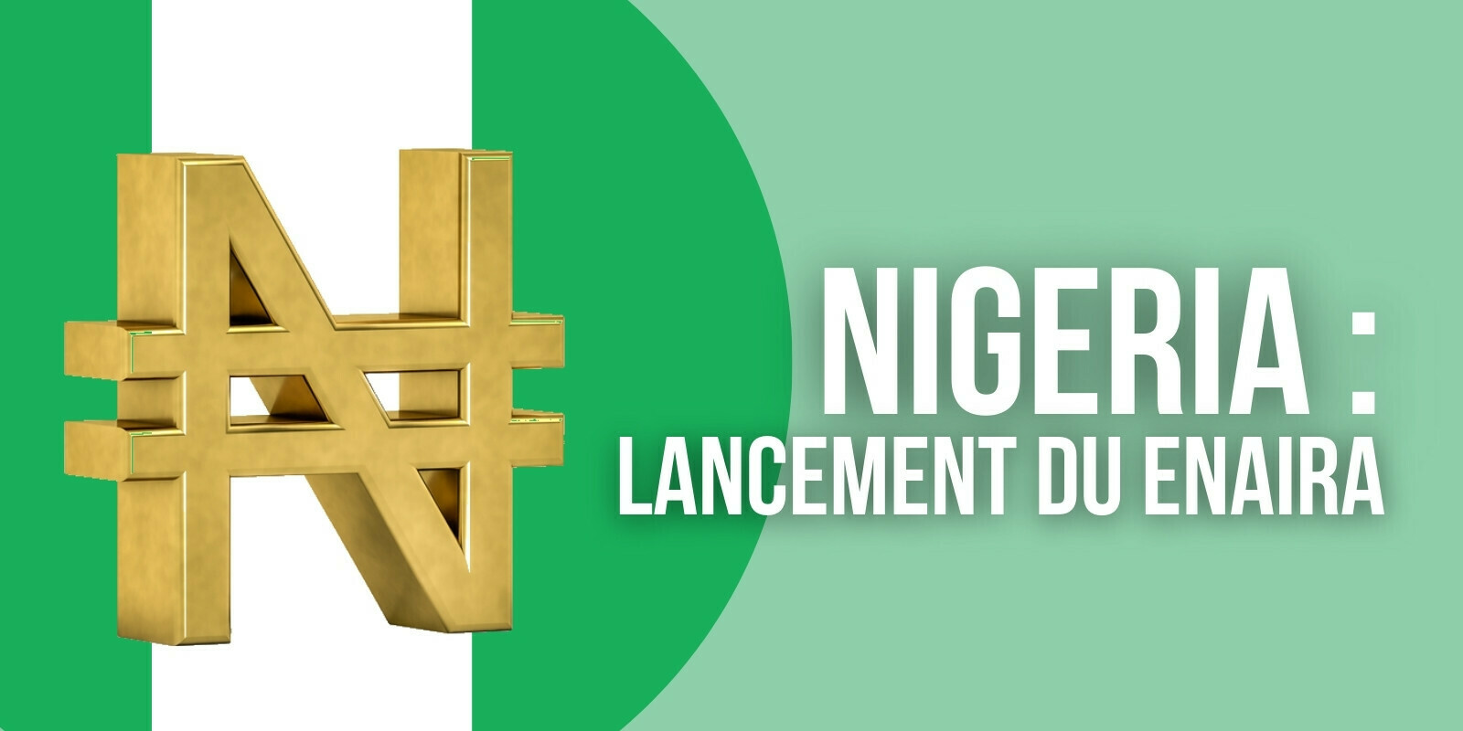 Nigeria : la monnaie numérique de banque centrale (MNBC) lancée aujourd’hui