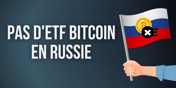 Russie : la banque centrale n'est pas prête à autoriser un ETF Bitcoin (BTC)
