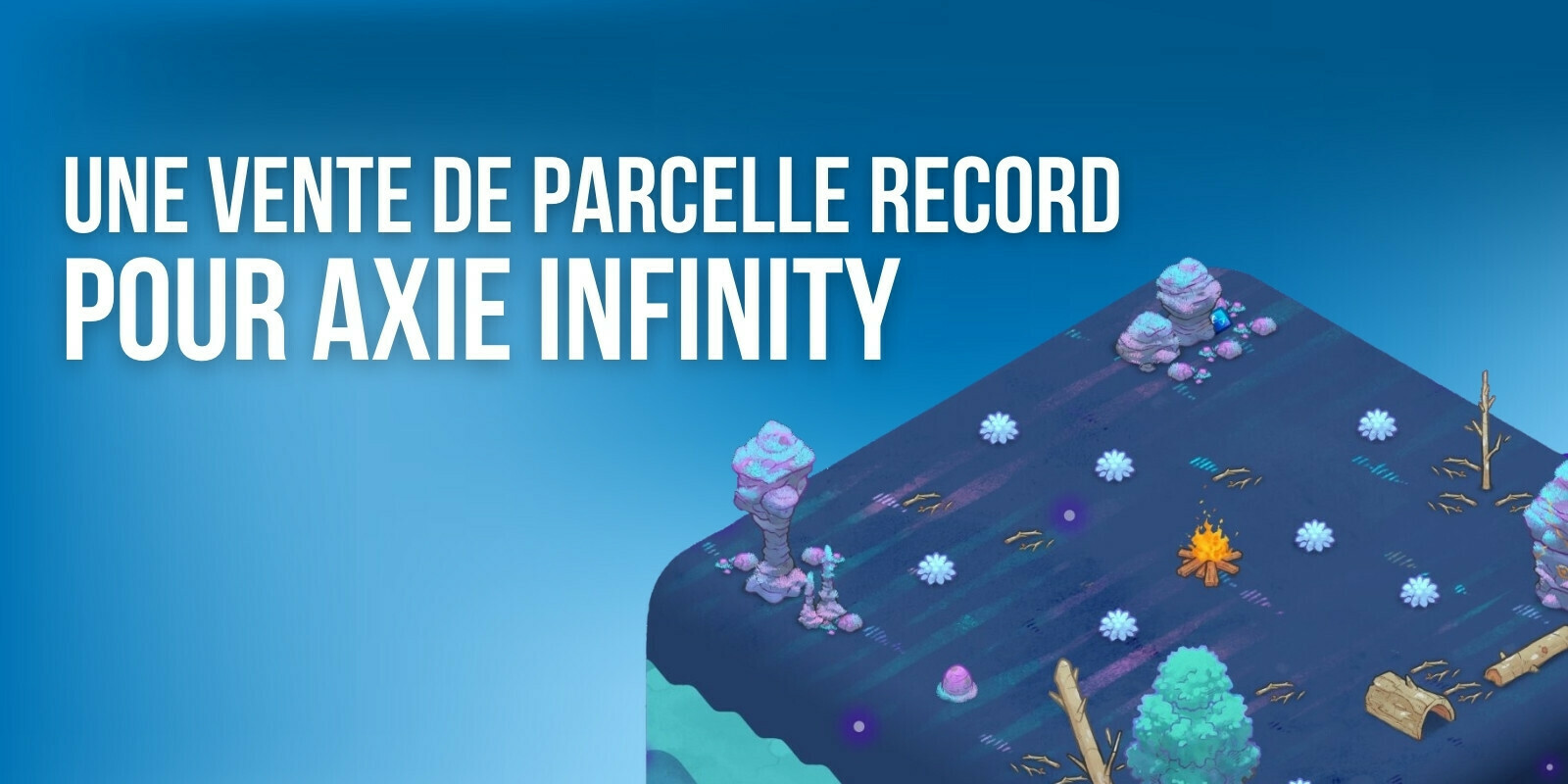 Une parcelle d’Axie Infinity (AXS) cédée pour une somme record de 2,48 millions de dollars