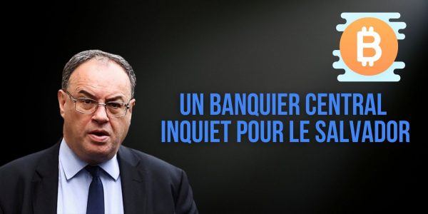 La Banque d’Angleterre est inquiète de l’adoption du Bitcoin (BTC) par le Salvador