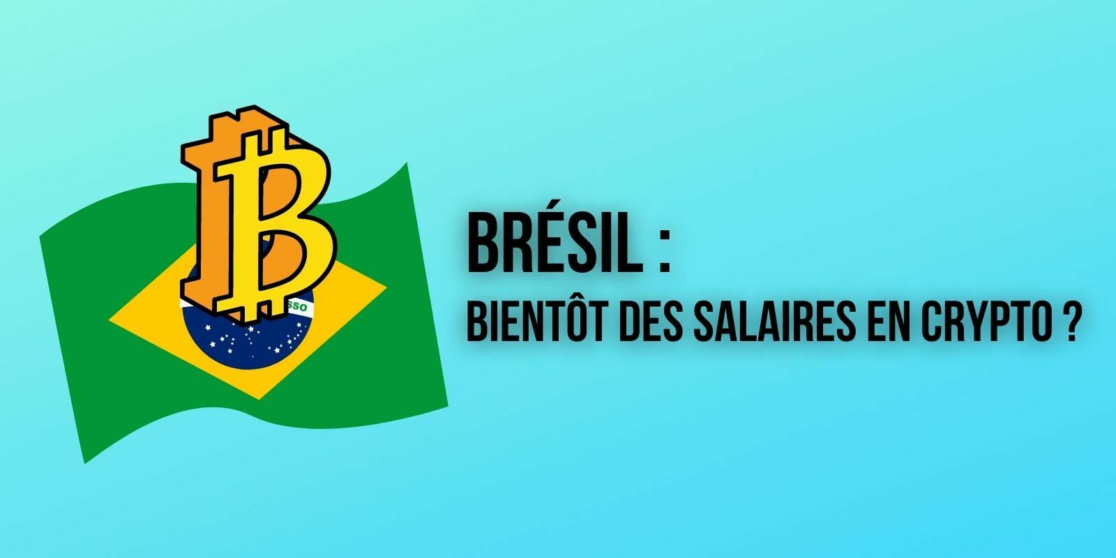Brésil : un député veut autoriser les travailleurs à recevoir leur salaire en cryptomonnaies