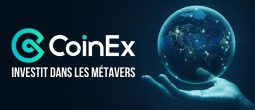 CoinEx ajoute le français à son application et prévoit d'investir 5 millions de dollars dans les métavers