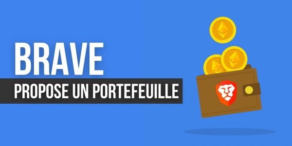 Brave propose un portefeuille Ethereum directement intégré au navigateur