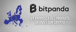 L’exchange européen Bitpanda va proposer des produits dérivés sur cryptomonnaies