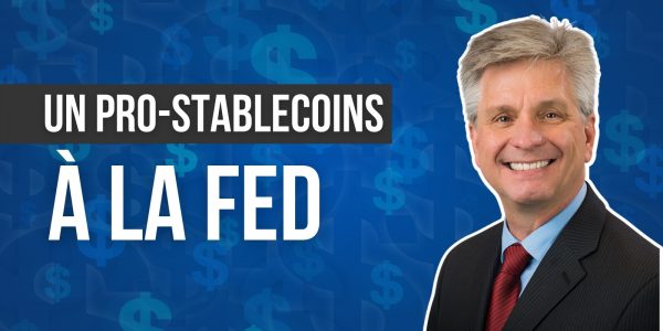 Un gouverneur de la Réserve fédérale estime que les stablecoins remplissent déjà le rôle du dollar numérique