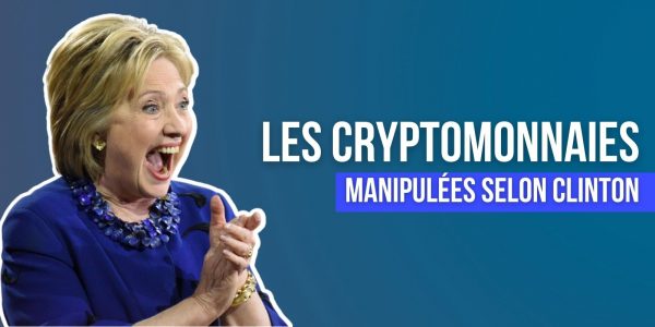 Hillary Clinton pense que la Chine et la Russie manipulent le marché des cryptomonnaies
