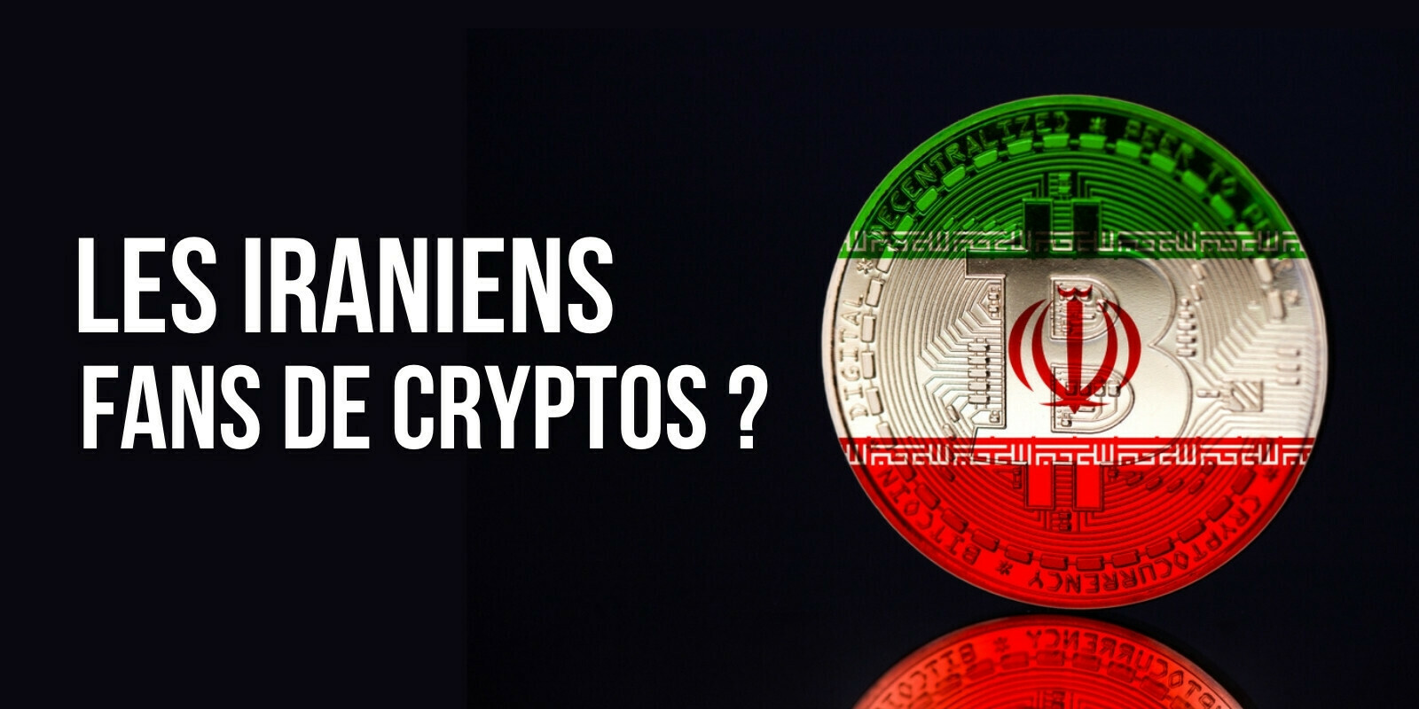 14 % des Iraniens posséderaient désormais des cryptomonnaies