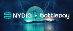 NYDIG acquiert Bottlepay pour 300 millions de dollars, une startup spécialisée dans le paiement via Lightning Network