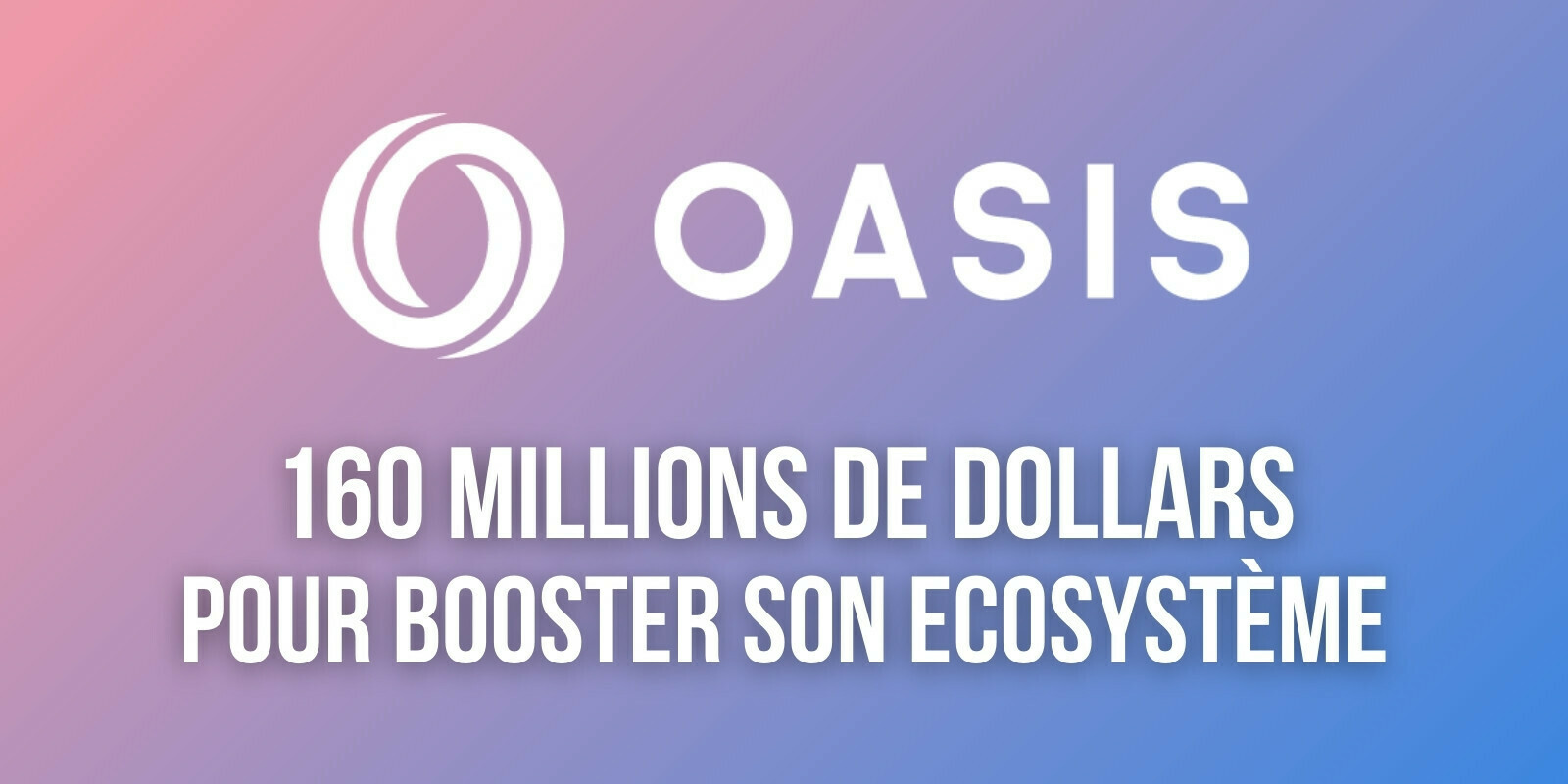Oasis Foundation lance un fonds de développement de 160 millions de dollars