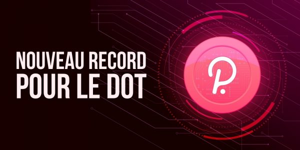 Polkadot : le DOT dépasse pour la première fois 50$ à l’approche des enchères des parachains