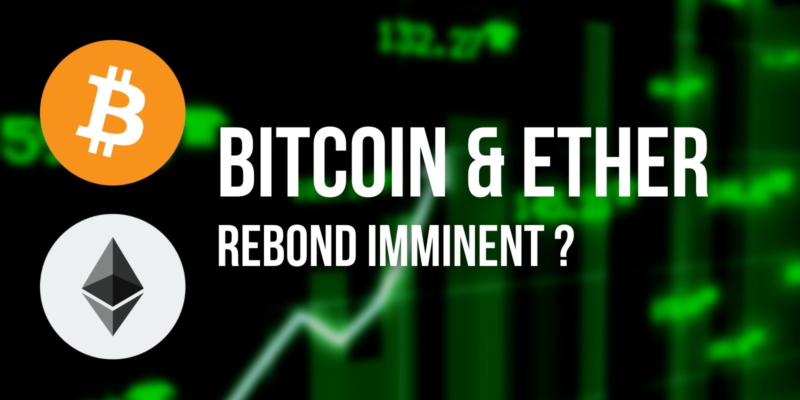 Le rebond des cours du Bitcoin (BTC) et de l'Ether (ETH) est-il proche ?