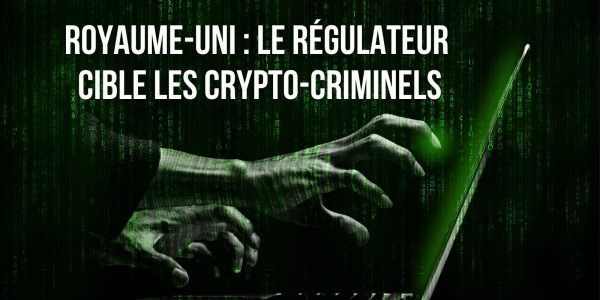 Royaume-Uni : 500 000 livres pour pister les cryptos et lutter contre le terrorisme