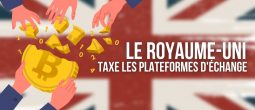 Royaume-Uni : une taxe maintenue pour les plateformes d’échange de cryptomonnaies