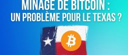 Le Texas craint pour son réseau électrique à cause du minage de Bitcoin (BTC)