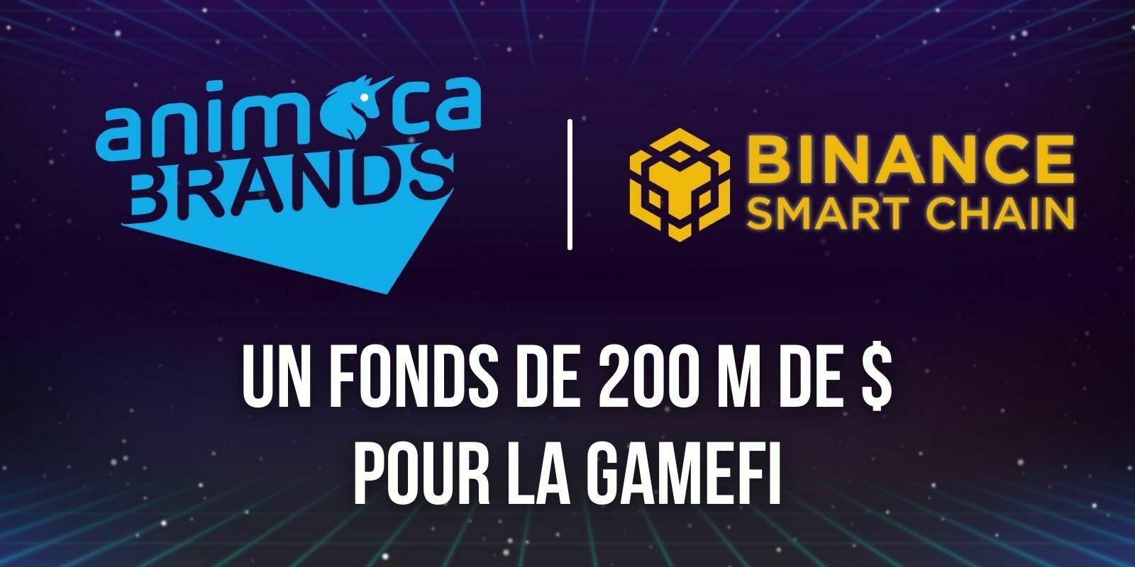 Animoca Brands investit 200 millions de dollars dans la GameFi avec Binance Smart Chain (BSC)