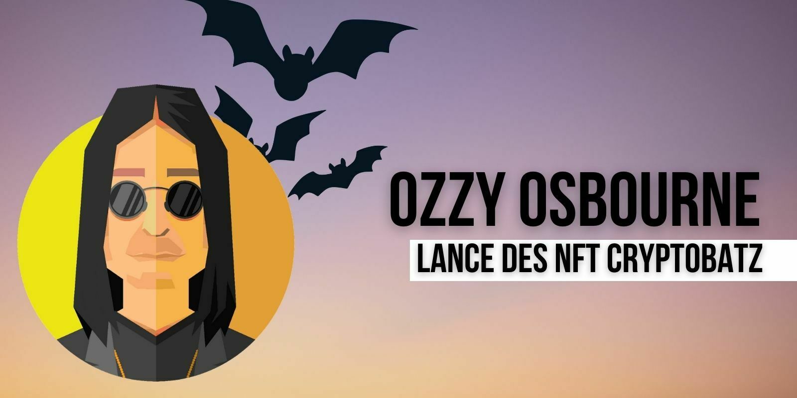 Ozzy Osbourne annonce sa première collection de NFTs, les Cryptobatz