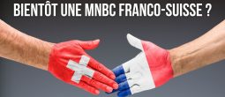 La Banque de France et la Banque nationale suisse finalisent un projet de MNBC