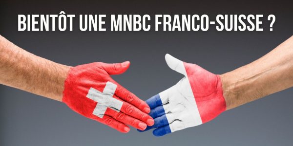 La Banque de France et la Banque nationale suisse finalisent un projet de MNBC