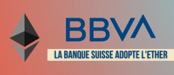 La banque suisse BBVA ajoute l'Ether (ETH) à son service de cryptomonnaies