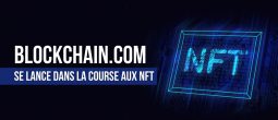 Blockchain.com s’ouvre à son tour aux tokens non fongibles (NFT)