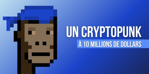 Un CryptoPunk se vend plus de 10 millions de dollars – Un record pour Larva Labs