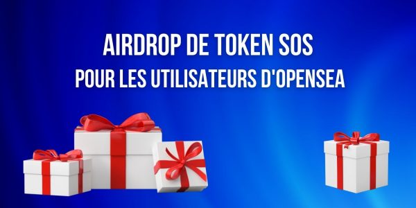 OpenDAO réalise un airdrop de token SOS pour les utilisateurs d’OpenSea