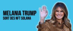 La blockchain Solana (SOL) ne veut pas être associée au projet de NFTs de Melania Trump