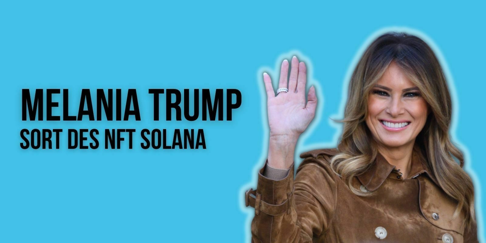 La blockchain Solana (SOL) ne veut pas être associée au projet de NFTs de Melania Trump