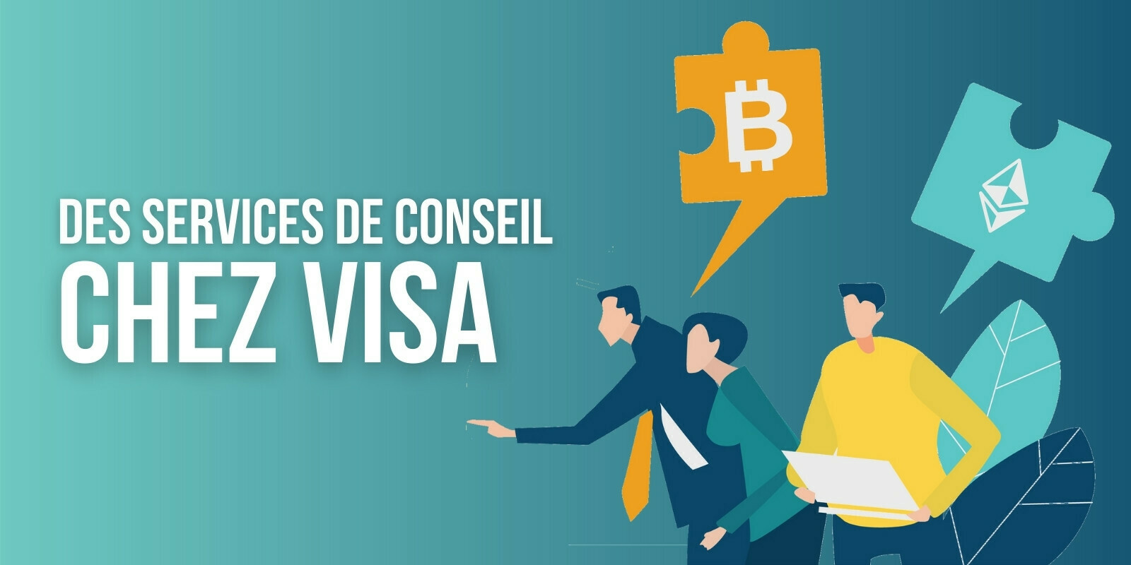 Visa lance un service de conseil en cryptomonnaies pour accompagner ses clients