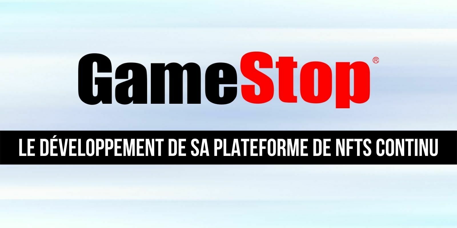 GameStop recrute 20 personnes pour gérer sa future marketplace de NFTs