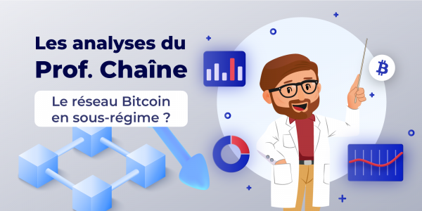 Analyse on-chain du Bitcoin (BTC) – Le réseau Bitcoin en sous-régime ?