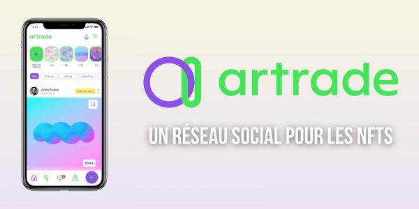 Artrade (ATR), le réseau social dédié aux tokens non fongibles (NFTs)