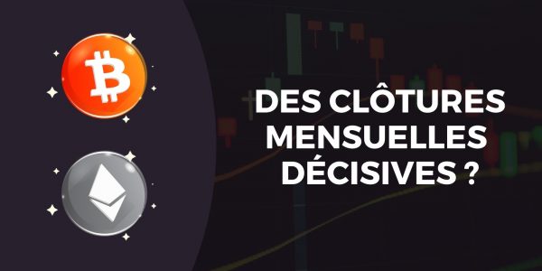 Clôtures importantes pour le Bitcoin (BTC) et l'Ether (ETH) – Que faut-il surveiller ?